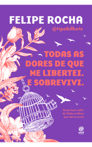 Tipo Bilhete: Todas as dores de que me libertei